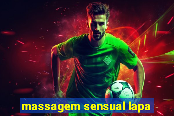 massagem sensual lapa